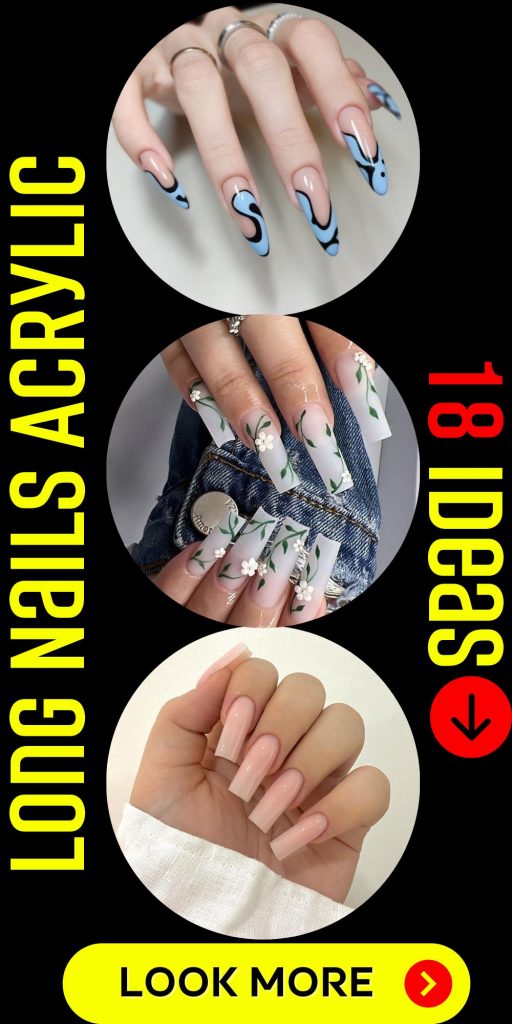 Long Nails Acrylic 18 Ideas: Elevate Your Nail Game with Stunning Designs