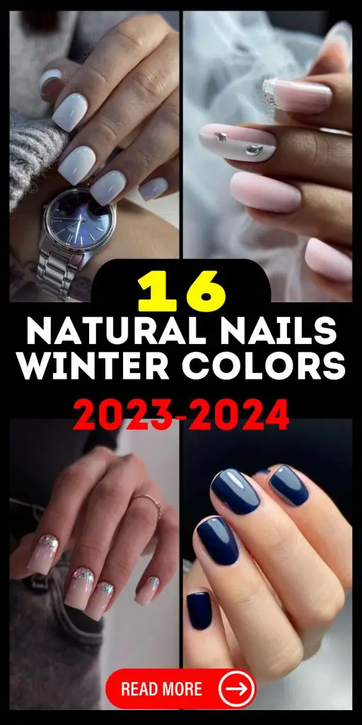 Natural Nails Winter Colors 2023-2024 16 Ideas: Embrace the Season in Style