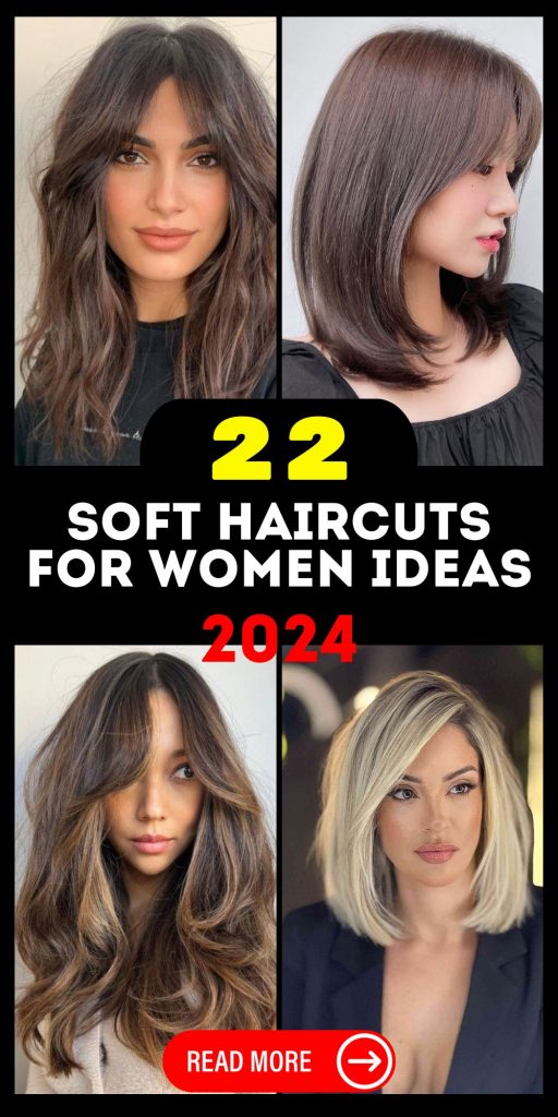 2024 Soft Haircuts for Women: Short, Medium, Long, and Trendy Style