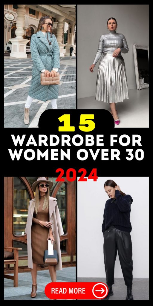 Wardrobe 2024 for Women Over 30 15 Ideas: Timeless Style and Modern Flair