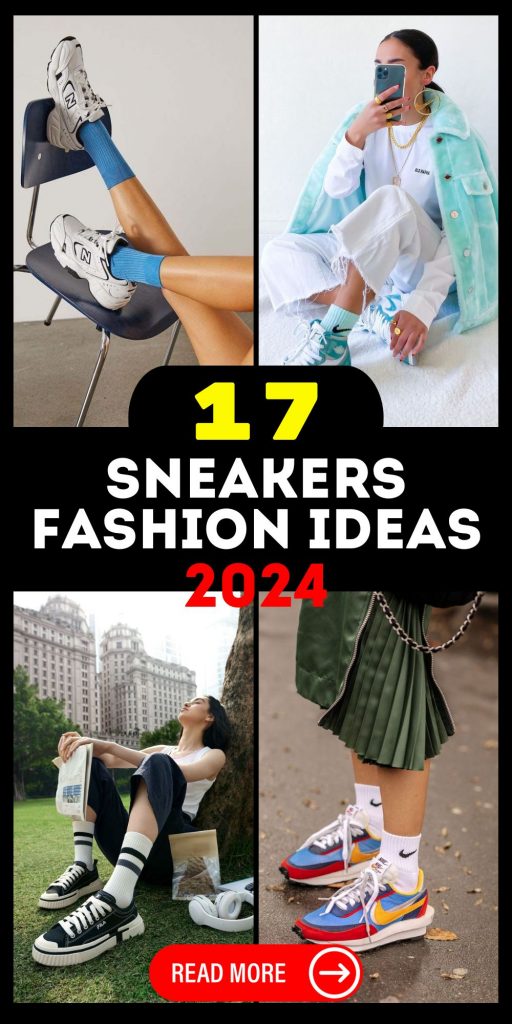 Sneakers Fashion 2024 17 Ideas: The Ultimate Guide to Street Style