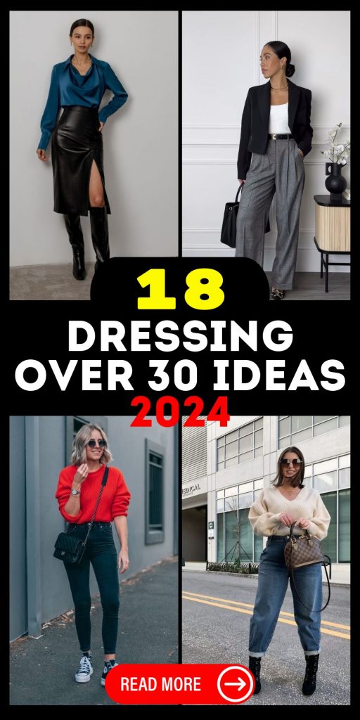 Embracing Elegance: Dressing 2024 Over 30 18 Ideas