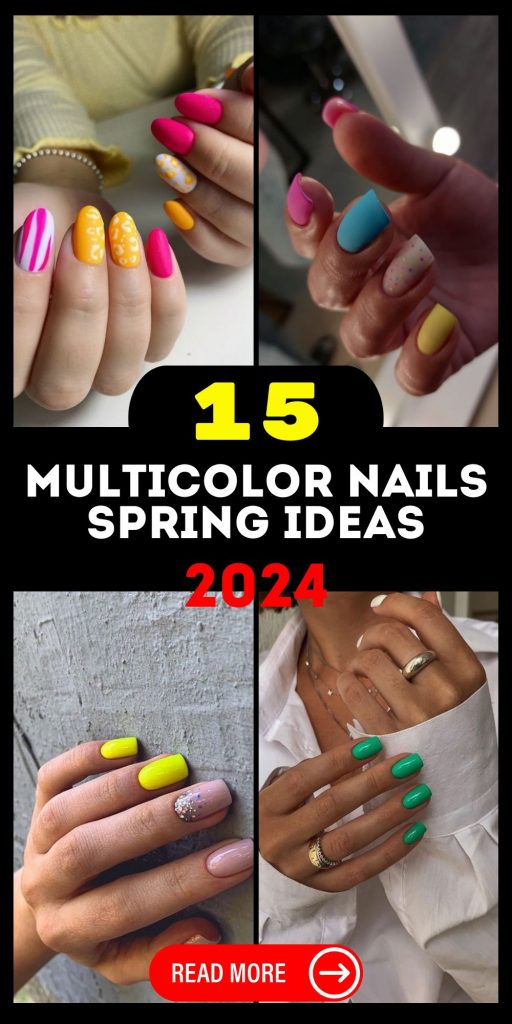 Embrace the Hues: Multicolor Nails for Spring 2024 15 Ideas