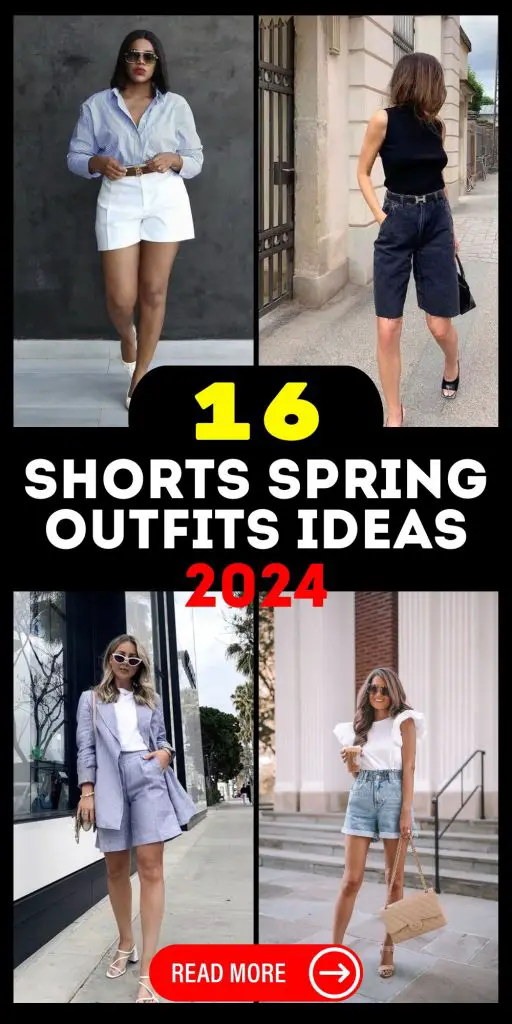 Shorts Spring Outfits 2024 16 Ideas: A Fashion Forward Guide