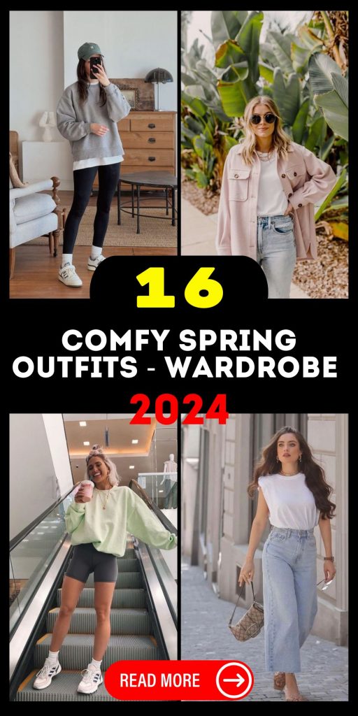 Comfy Spring Outfits - Wardrobe 2024 16 Ideas