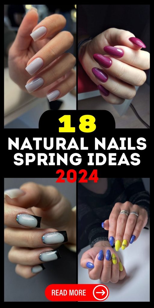 Embrace Natural Elegance: Natural Nails Spring 2024 18 Trending Ideas