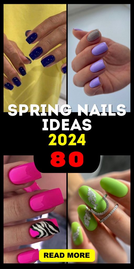 Spring Nails 80 Ideas 2024: A Fresh Palette for the Season