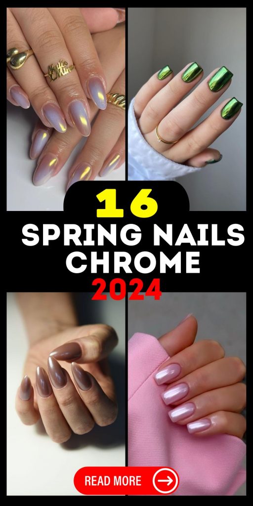 The Resurgence of Chrome: Spring Nails Chrome 2024 16 Ideas